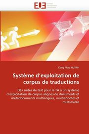 Syst?me d''exploitation de corpus de traductions, HUYNH-C