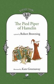 The Pied Piper of Hamelin, Browning Robert