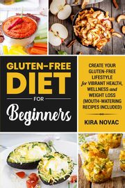 Gluten-Free Diet for Beginners, Novac Kira