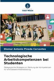 Technologische Arbeitskompetenzen bei Studenten, Pineda Cervantes Diomar Antonio