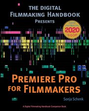 Premiere Pro for Filmmakers, Schenk Sonja