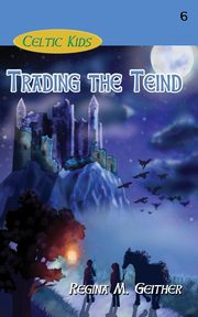 Trading the Teind, Geither Regina M.