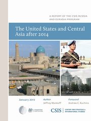 The United States and Central Asia After 2014, Mankoff Jeffrey