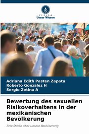 Bewertung des sexuellen Risikoverhaltens in der mexikanischen Bevlkerung, Pastn Zapata Adriana Edith