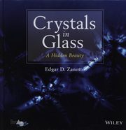 Crystals in Glass, Zanotto Edgar D.