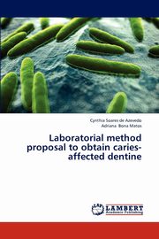 Laboratorial method proposal to obtain caries-affected dentine, Soares de Azevedo Cynthia