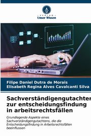 Sachverstndigengutachten zur entscheidungsfindung in arbeitsrechtsfllen, Daniel Dutra de Morais Filipe
