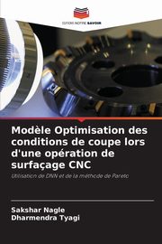 Mod?le Optimisation des conditions de coupe lors d'une opration de surfaage CNC, Nagle Sakshar
