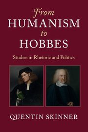 From Humanism to Hobbes, Skinner Quentin