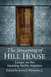 Streaming of Hill House, Wetmore Kevin J