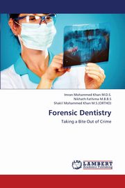 Forensic Dentistry, M. D. S. Imran Mohammed Khan