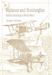 Biplanes and Bombsights, Williams George G.