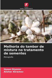 Melhoria do tambor de mistura no tratamento de sementes, Diyorov Husan