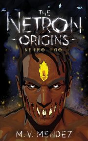 ksiazka tytu: The Netron Origins autor: Mendez Matthew V