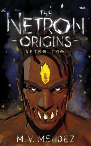The Netron Origins, Mendez Matthew V
