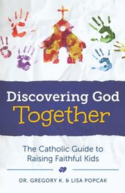 Discovering God Together, Popcak Gregory
