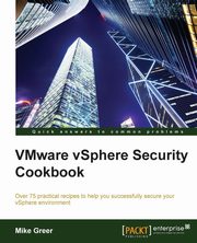 vSphere Security Cookbook, Greer Michael
