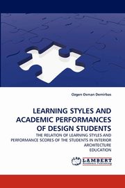 Learning Styles and Academic Performances of Design Students, Demirbas Ozgen Osman