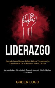 Liderazgo, Lugo Greer