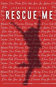 ksiazka tytu: Rescue Me autor: Williams Jessica