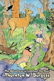 The Adventures of Lightfoot the Deer by Thornton Burgess, Fiction, Animals, Fantasy & Magic, Burgess Thornton W.