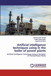 Artificial intelligence techniques using in the boiler of power plants, Ahmed Monir Ayat