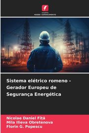 Sistema eltrico romeno - Gerador Europeu de Segurana Energtica, F? Nicolae Daniel