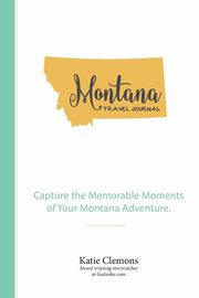 Montana Travel Journal, Clemons Katie