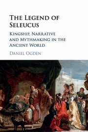 The Legend of Seleucus, Ogden Daniel