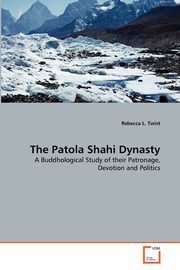 ksiazka tytu: The Patola Shahi Dynasty autor: Twist Rebecca L.