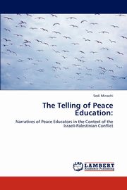 ksiazka tytu: The Telling of Peace Education autor: Minachi Sedi