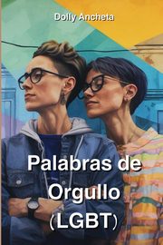 ksiazka tytu: Palabras de Orgullo (LGBT) autor: Ancheta Dolly