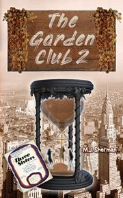 The Garden Club 2, Sherman M.J.