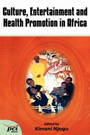 Culture, Entertainment and Health Promotion in Africa, 