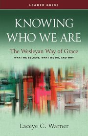 Knowing Who We Are Leader Guide, Warner Laceye C