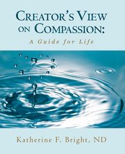 Creator's View on Compassion, Bright Nd Katherine F.