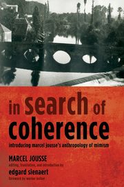 In Search of Coherence, Jousse Marcel