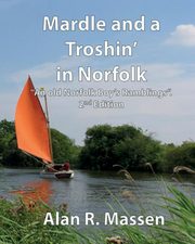 Mardle and a Troshin' in Norfolk, Massen Alan R