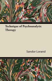 Technique of Psychoanalytic Therapy, Lorand Sandor