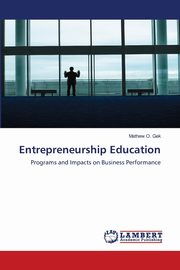 ksiazka tytu: Entrepreneurship Education autor: Gek Mathew O.