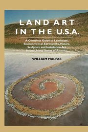 Land Art in the U.S., Malpas William