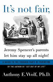 It's Not Fair, Jeremy Spencer's Parents Let Him Stay Up All Night!, Wolf Anthony E.
