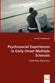 Psychosocial Experiences in Early-Onset Multiple Sclerosis, Thannhauser Jennifer