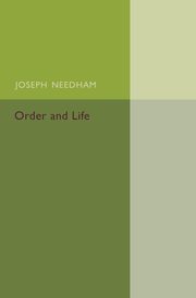 Order and Life, Needham Joseph