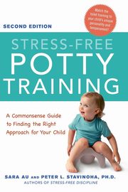 ksiazka tytu: Stress-Free Potty Training autor: Au Sara