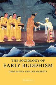 The Sociology of Early Buddhism, Bailey Greg
