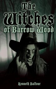 The Witches of Barrow Wood, Balfour Kenneth