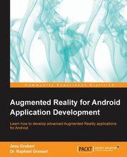 ksiazka tytu: Augmented Reality for Android Application Development autor: Grubert Jens