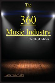 The 360 Music Industry, Wacholtz Larry Edward