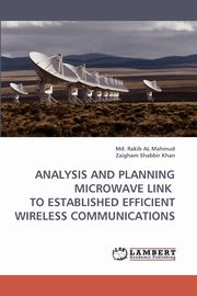 Analysis and Planning Microwave Link to Established Efficient Wireless Communications, Mahmud MD Rakib Al